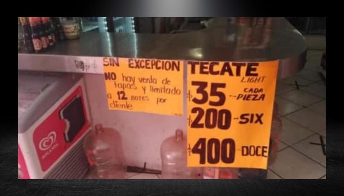 EL QUE QUIERE CHEVE QUE LE CUESTE, DESATAN PRECIO DE VENTA DE CERVEZA COMO SI FUERA ARTÍCULO DE PRIMERA NECESIDAD ¿O SI LO ES?