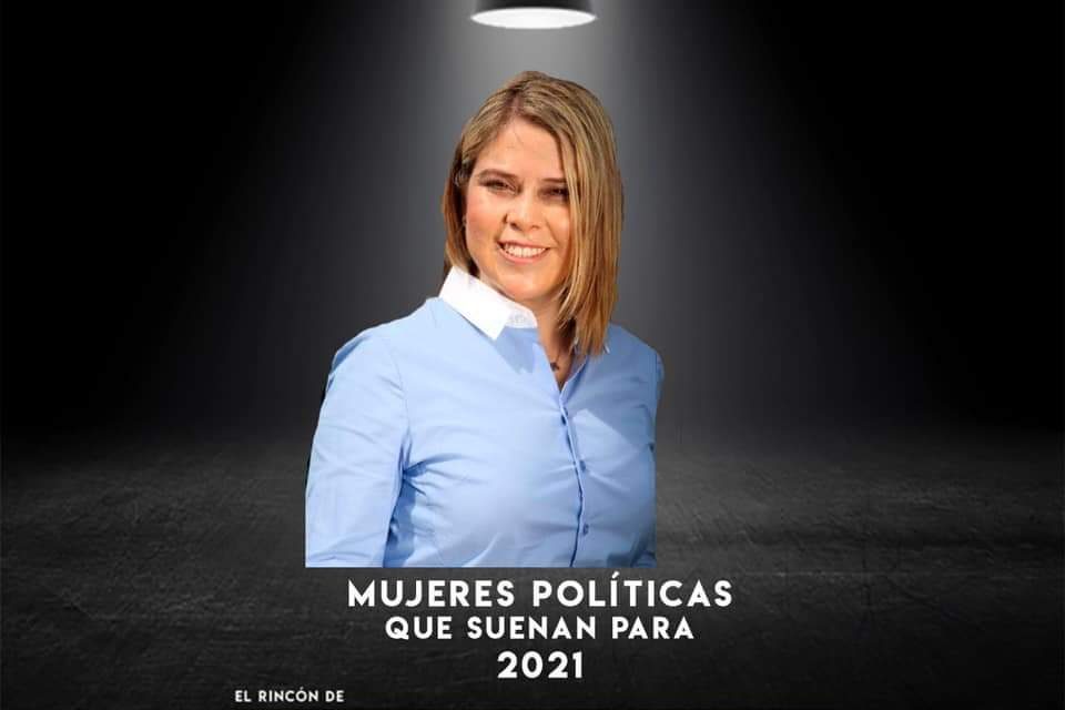 HABLEMOS DE MUJERES QUE SE PERFILAN COMO CANDIDATAS RUMBO A PROCESO ELECTORAL 2021