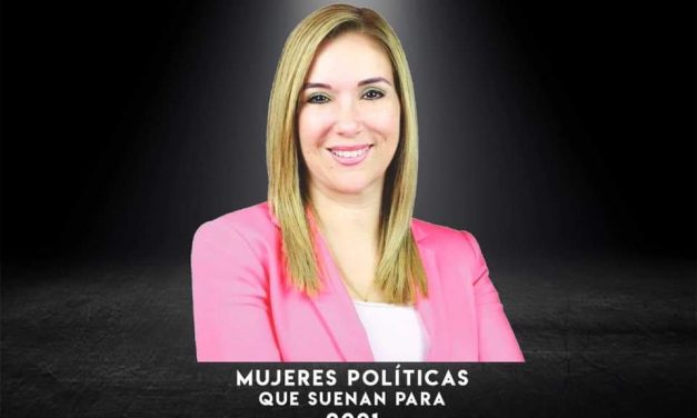 HABLEMOS DE MUJERES QUE SE PERFILAN COMO CANDIDATAS RUMBO A PROCESO ELECTORAL 2021