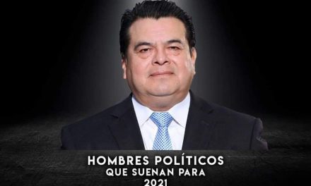 AHORA TOCA TURNO DE QUE HABLEMOS DE LOS HOMBRES QUE SE PERFILAN COMO CANDIDATOS EN PROCESO ELECTORAL 2021