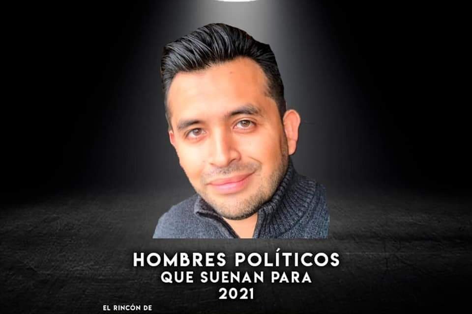 AHORA TOCA TURNO DE QUE HABLEMOS DE LOS HOMBRES QUE SE PERFILAN COMO CANDIDATOS EN PROCESO ELECTORAL 2021