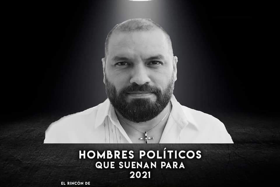 AHORA TOCA TURNO DE QUE HABLEMOS DE LOS HOMBRES QUE SE PERFILAN COMO CANDIDATOS EN PROCESO ELECTORAL 2021