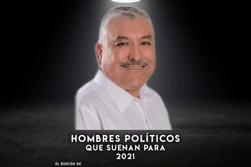 AHORA TOCA TURNO DE QUE HABLEMOS DE LOS HOMBRES QUE SE PERFILAN COMO CANDIDATOS EN PROCESO ELECTORAL 2021