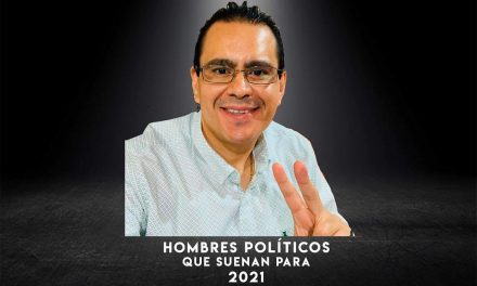 AHORA TOCA TURNO DE QUE HABLEMOS DE LOS HOMBRES QUE SE PERFILAN COMO CANDIDATOS EN PROCESO ELECTORAL 2021.