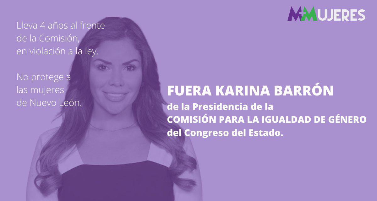 EXIGEN RENUNCIA DE KARINA BARRÓN ANTE LA INEPTITUD EN LA COMISIÓN DE IGUALDAD DE GÉNERO