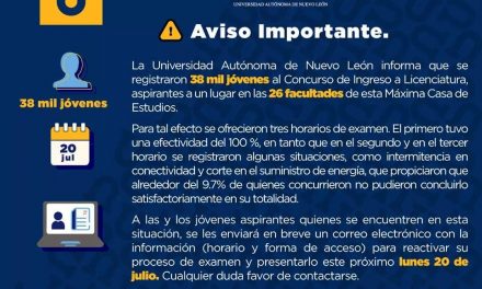 DEBIDO A INTERMITENCIA, LA UANL PRESENTA NUEVA FECHA PARA EXAMEN DE ADMISIÓN A LICENCIATURA