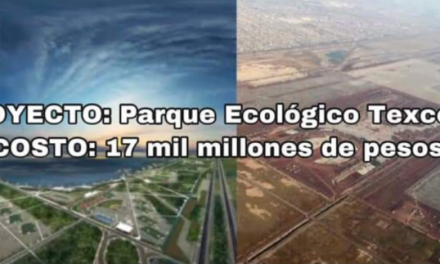 ¿YA SE ACABÓ ESO DE LA AUSTERIDAD O QUÉ PASÓ PRESI? PARQUE ECOLÓGICO TEXCOCO TENDRÁ COSTO APROXIMADO DE  17 MIL MILLONES DE PESOS