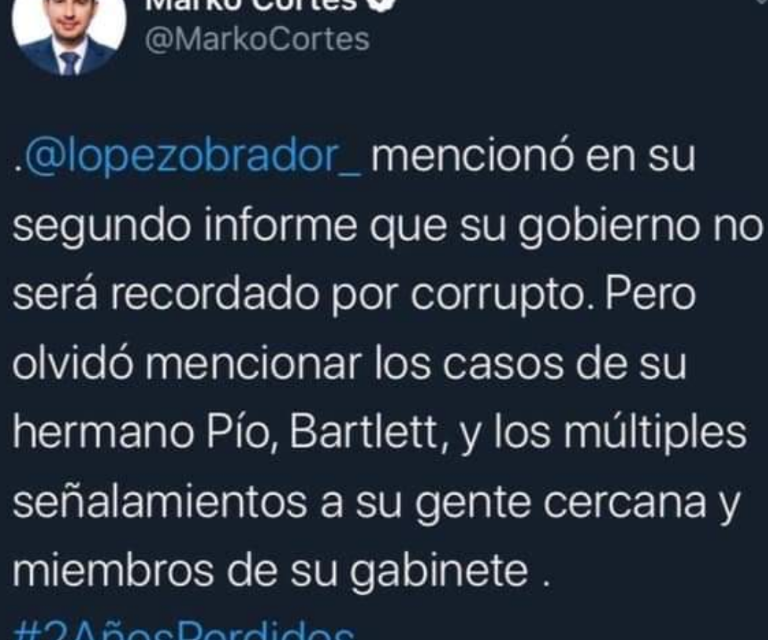 MARKO CORTÉS, DIRIGENTE NACIONAL DEL PAN, CRITICÓ FUERTEMENTE AL PRESIDENTE LÓPEZ OBRADOR TRAS SU SEGUNDO INFORME DE GOBIERNO