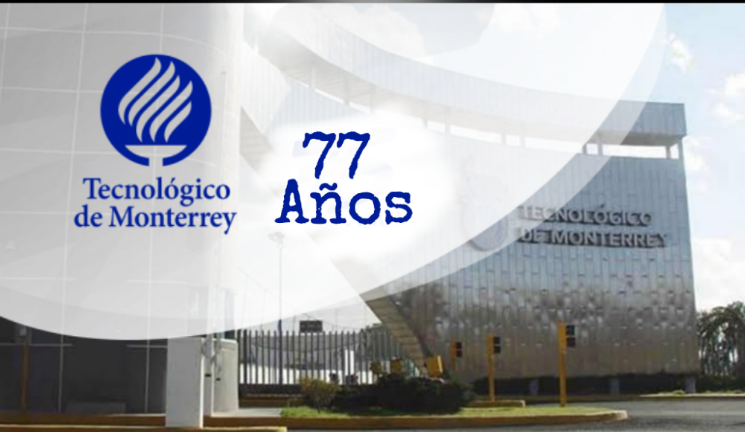 DEJAN RIVALIDAD Y UANL CELEBRA 77 AÑOS DE EXISTENCIA DE UNA DE LAS MEJORES UNIVERSIDADES EN LATINOAMÉRICA… EL TECNOLÓGICO DE MONTERREY