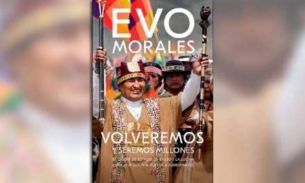 EVO MORALES REVELA EN SU NUEVA EDITORIAL ESTRATEGIA PARA EL RESURGIMIENTO DEL MAS EN BOLIVIA