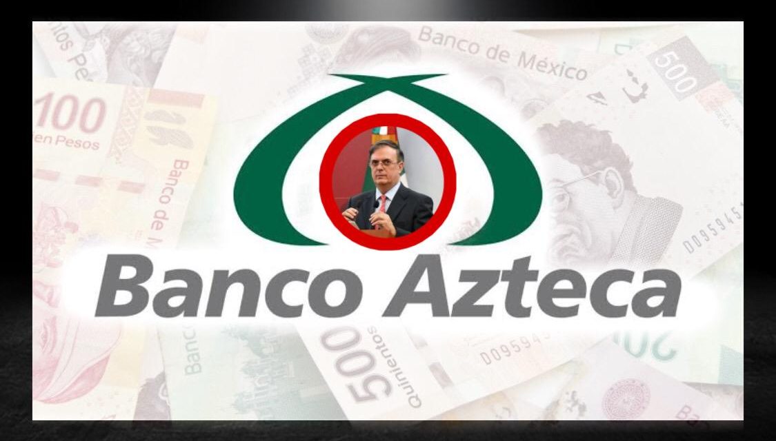 NEGOCIOS Y ‘TRANZAS’ DE LA 4T AL DESCUBIERTO; MARCELO EBRARD, SU CUÑADA Y EL BANCO AZTECA CONSTRUYEN EL FUTURO, PERO EL DE ELLOS DESDE HONDURAS