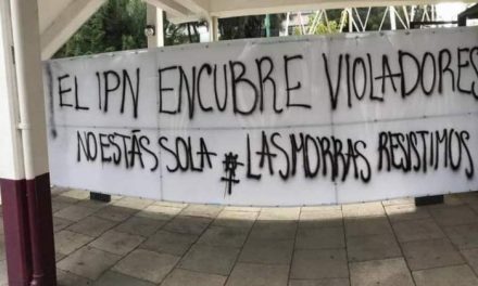 ‘’CUNA DE ACOSADORES’’; GRUPO DE FEMINISTAS ‘GRAFITEAN’ Y TOMAN POSESIÓN DEL INSTITUTO POLITÉCNICO NACIONAL (IPN)