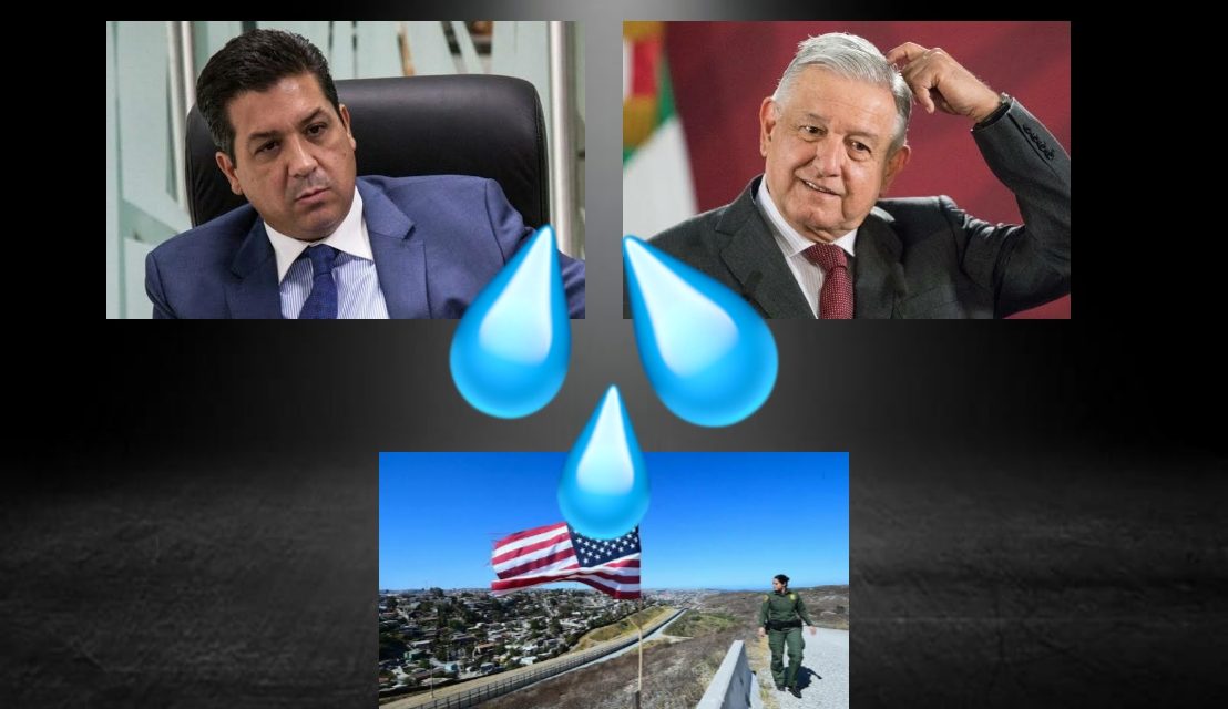 EXHORTA TAMAULIPAS AL PRESIDENTE ANDRÉS MANUEL LÓPEZ OBRADOR A QUE REPARTO DE AGUA SEA EQUITATIVO