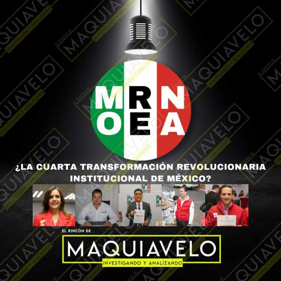 PERMITIRÁ MORENA Y SUS FUNDADORES REGIOS QUE EX PRIISTAS SE APODEREN CON  PRINCIPALES CANDIDATURAS DE ESE PARTIDO? ¿O HABRÁ SORPRESAS? - El Rincón de  Maquiavelo