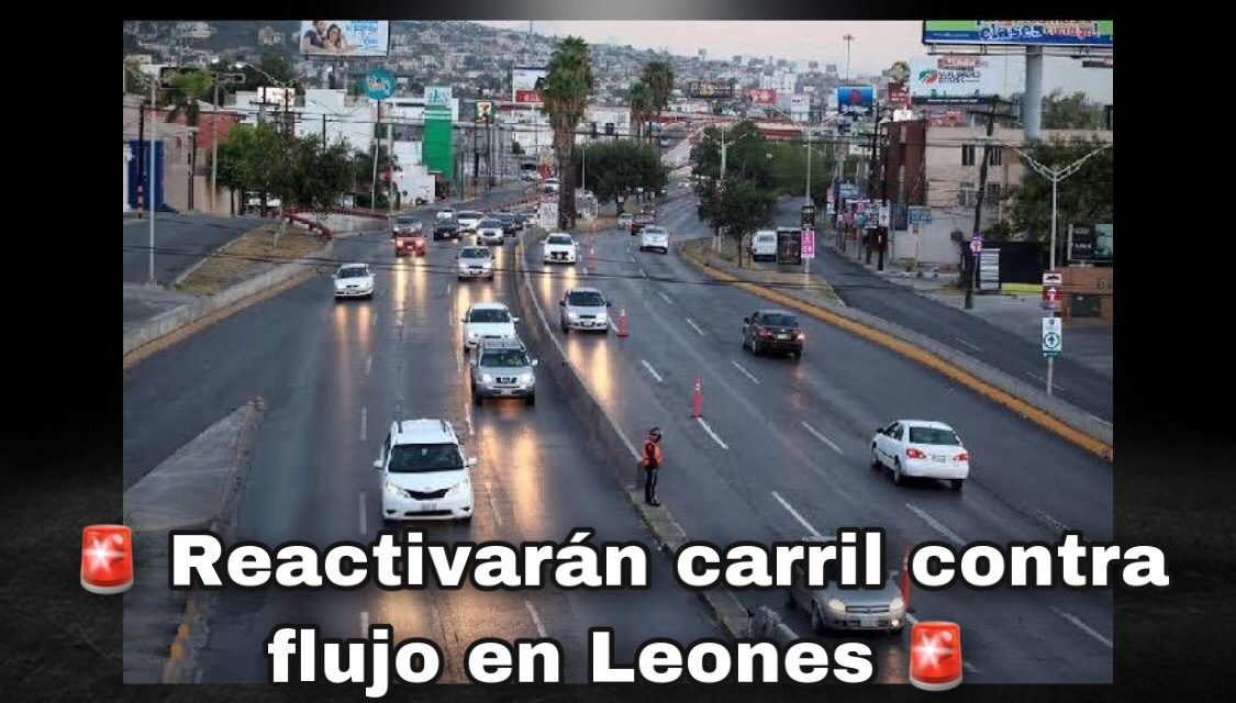 SE ACABÓ EL FAMOSO “QUEDATE EN CASA” Y LA CALLE LEONES VUELVE A SER UN CAOS VIAL. MUNICIPIO DE MONTERREY PROPONE REINSTRAURAR CARRIL CONTRAFLUJO EN LEONES.