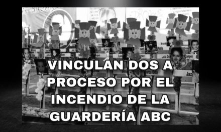 DESPUÉS DE 10 AÑOS DEL INCENDIO DE LA GUARDERÍA ABC, QUE OCURRIÓ EN EL SEXENIO DE CALDERÓN, JUEZ FEDERAL DICTA VINCULACIÓN A PROCESO A DOS EX FUNCIONARIOS POR SU NEGLIGENCIA Y OMISIÓN