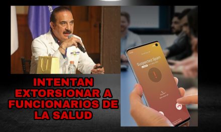 NI LAS AUTORIDADES SE SALVAN, YA HASTA LA DELUNCUENCIA INTENTA EXTORSIONAR A FUNCIONARIOS DE SALUD