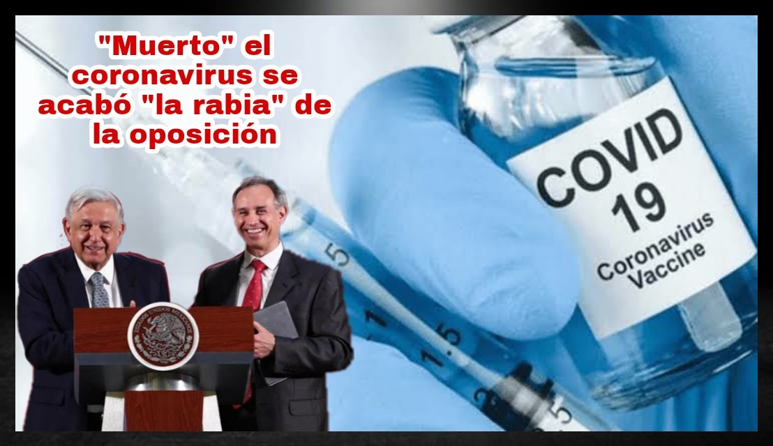 LA VACUNA VS EL COVID, ADEMÁS DE COMBATIR ESE MAL, TAMBIÉN LES QUITARÁ A DETRACTORES DE AMLO SU “PIÑATA” EN 2021