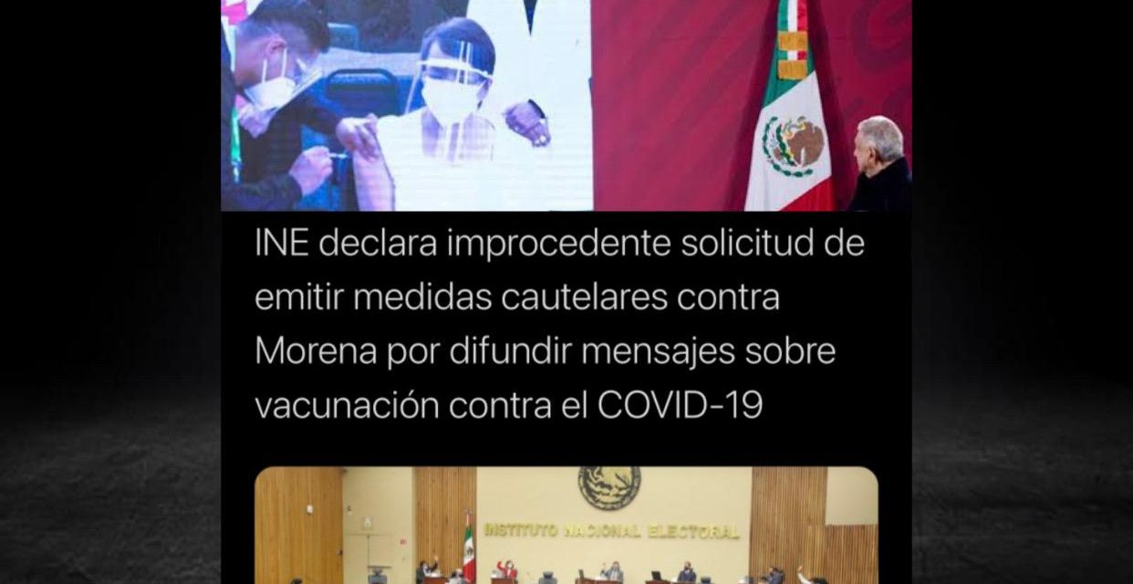 Y FINALMENTE, LES GUSTE O NO, ANDRÉS MANUEL LÓPEZ OBRADOR LE METIÓ GOL DE ÚLTIMO MINUTO A LA OPOSICIÓN CON LA APLICACIÓN DE VACUNAS, ¿NO LO CREEN? VEAN QUE HASTA EL INE AVALA LA PROMOCIÓN QUE HACE MORENA DE ESE LOGRO