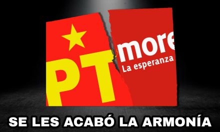 ANTE LA EXIGENCIA DEL PT POR UNA CANDIDATURA A GOBERNADOR Y MORENA QUE NO QUIERE CEDER, LA ALIANZA Y ‘’LA ARMONÍA’’ ENTRE ESTOS DOS PODRÍA TERMINAR EN ALGO PEOR QUE ROMPER RELACIONES