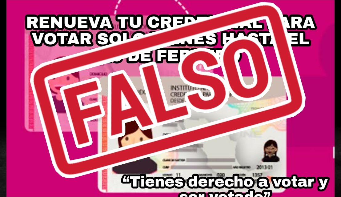 QUE NO TE ENGAÑEN EN EL INE CON EL CUENTO DE QUE, SI EL 10 DE FEBRERO NO RECOGES TU CREDENCIAL, NO PODRÁS PARTICIPAR EN EL PROCESO ELECTORAL