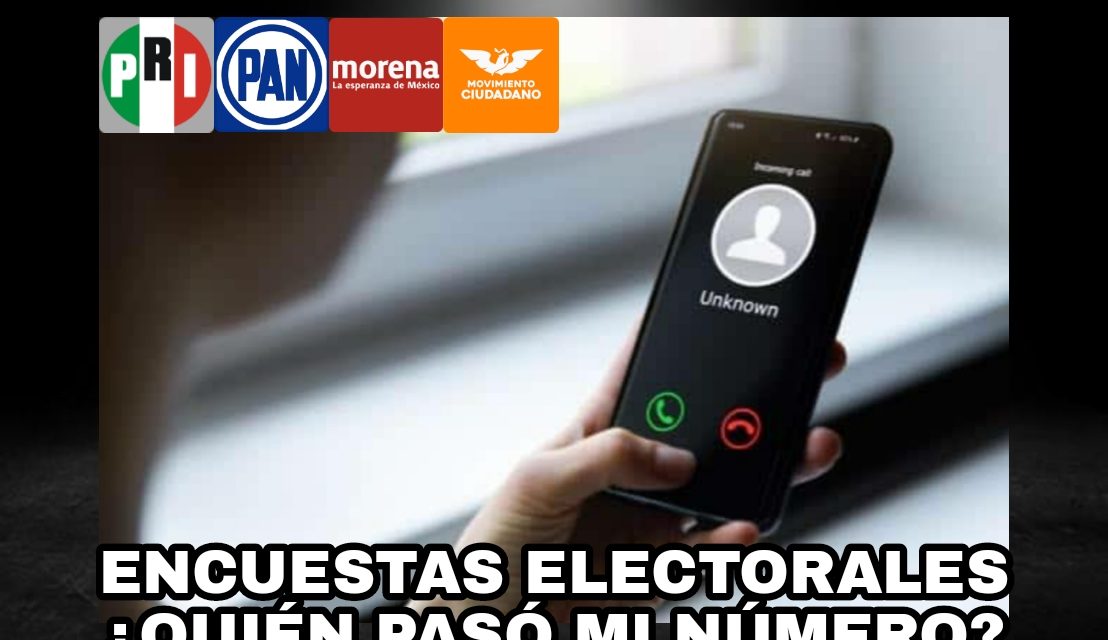 ¿Y QUIÉN DIABLOS CEDIÓ NUESTROS DATOS PERDONALES COMO EL NÚMERO CELULAR O DE CASA A LAS ENCUESTADORAS? ALGUIEN DEBERÍA FRENAR ESE ABUSO ¡YA!