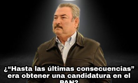 CUANDO PEDRO GARZA TREVIÑO HABLABA DE LLEGAR HASTA LAS ÚLTIMAS CONSECUENCIAS, ¿NO SE REFERÍA A PERDER LA DIGNIDAD POR UNA CANDIATAURA?