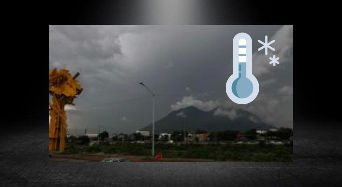 TEMPERATURAS DE HASTA DE -1 PREDOMINARÁN EN LA ZONA METROPOLITANA DE MONTERREY LA PRÓXIMA SEMANA; EN SUBE Y BAJA EL CLIMA DE LA REGIÓN