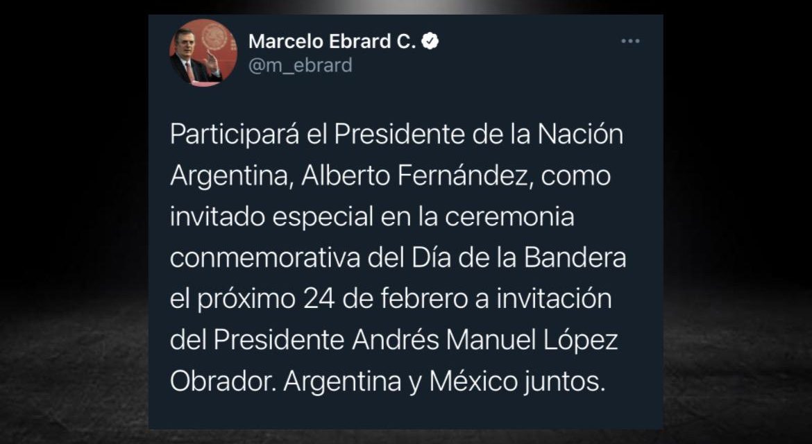 TRAS RECUPERASE DEL COVID, EL MISMÍSIMO PRESIDENTE ARGENTINO ACEPTA INVITACIÓN DE AMLO POR MOTIVO DEL DÍA DE LA BANDERA