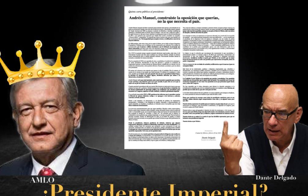 DANTE DELGADO SE LANZA A LA “YUGULAR” DE AMLO EN CARTA DONDE SEÑALA QUE ES UN PRESIDENTE “IMPERIAL”