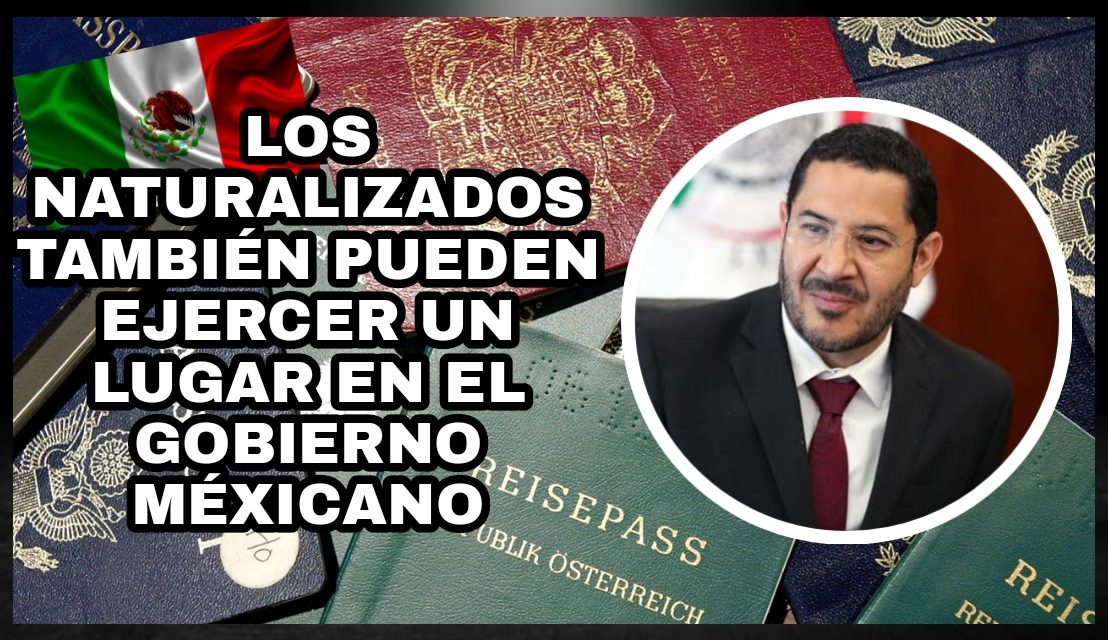 BUSCAN ELIMINAR EL REQUISITO PARA QUE SOLO LOS NACIDOS EN MÉXICO PUEDAN OCUPAR CARGOS DE REPRESENTACIÓN POPULAR