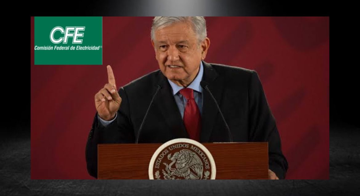 ASEGURÁ AMLO QUE LA CFE NO VOLVERÁ A FALLAR