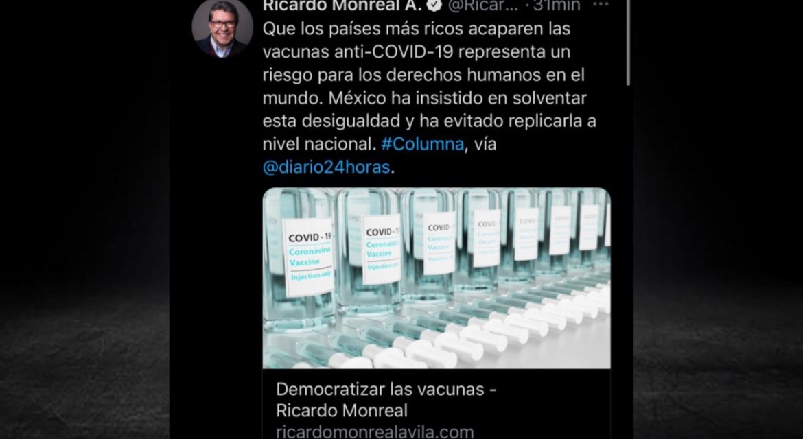 EL SENADOR COORDINADOR DE MORENA, RICARDO MONREAL, DESPERTÓ BRAVO POR LA DESIGUALDAD QUE SUFRE MÉXICO ANTE EL REPARTO DE VACUNAS