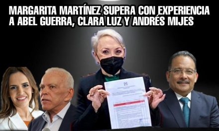 MARGARITA MARTÍNEZ EX ALCALDESA DE ESCOBEDO SUPERA EN EXPERIENCIA A ANDRÉS MIJES, A PRUEBA LA ESTRUCTURA DE ABEL GUERRA Y COMPAÑÍA