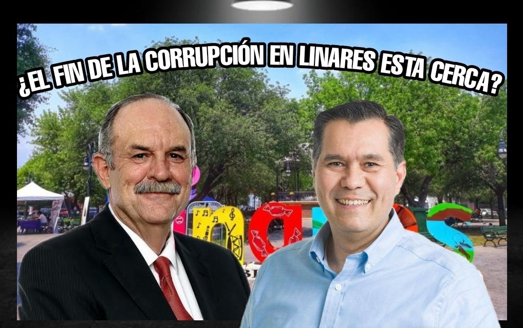 EN LINARES LA CORRUPCIÓN LLEGARÁ A SU FIN ESTE AÑO, EL CACIQUE DEL PUEBLO ADAME DORIA ELIGIÓ MAL A SU ALFIL, SONDEOS LO UBICAN EN SEGUNDO LUGAR