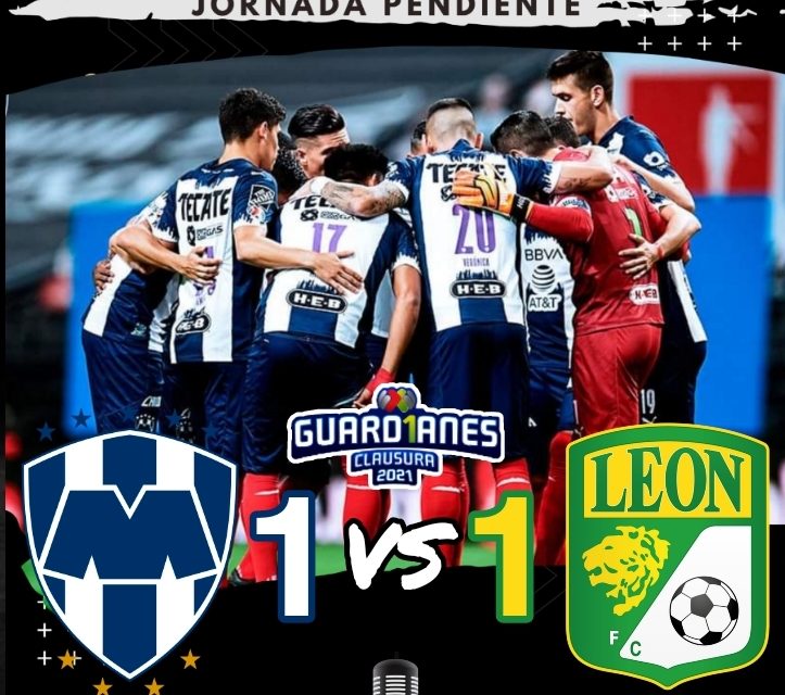 RAYADOS RESCATA EL EMPATE EN SU JUEGO PENDIENTE CONTRA LEÓN<br>