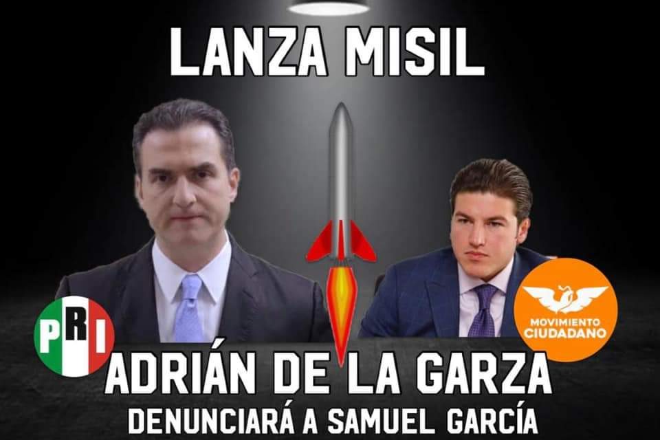 UN MISIL QUE IMPACTA DIRECTO EN LA CREDIBILIDAD Y HONORABILIDAD DE Samuel García: Adrián de la Garza LO DENUNCIARÁ POR RECURSOS DE DUDOSA PROCEDENCIA EN SU CAMPAÑA