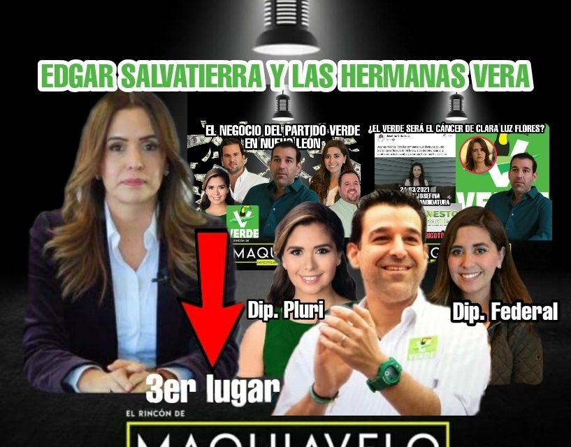 UNO DE LOS PECADOS DE CLARA LUZ Y SU DEBACLE: REGALARLE AL PARTIDO VERDE CANDIDATURAS COMO LAS DE ¡HERMANAS! YARELI Y BLANCA VERA “CAPRICHOS” DE EDGAR SALVATIERRA Y SU CLAN