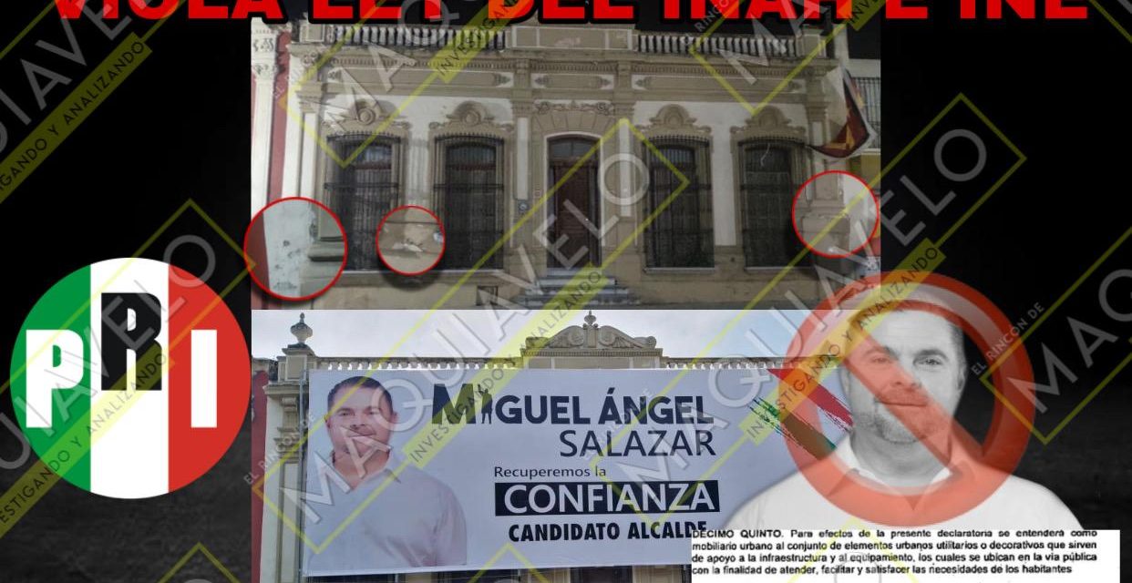 CANDIDATO DEL PRI EN MONTEMORELOS MIGUEL ÁNGEL SALAZAR DAÑA EDIFICIO HISTÓRICO PROTEGIDO POR INAH, Y DE PASO VIOLA LEY ELECTORAL ¡PODRÍA SER INHABILITADO!