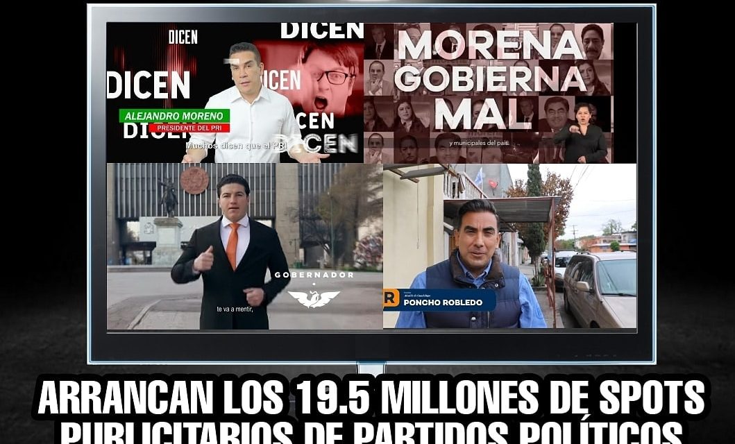 EMPEZÓ LA VEDA PARA GOBIERNOS Y ARRANCA LA PROMOCIÓN DE 19.5 MILLONES DE SPOTS PUBLICITARIOS DE PARTIDOS POLÍTICOS ¡AGUÁNTELOS 60 DÍAS!