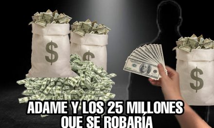 ADAME ASEGURA QUE RECIBIRÁN 40 MILLONES Y DE AHÍ SE ROBAN 25, EL PROBLEMA ES QUE “LO CACAHARON”