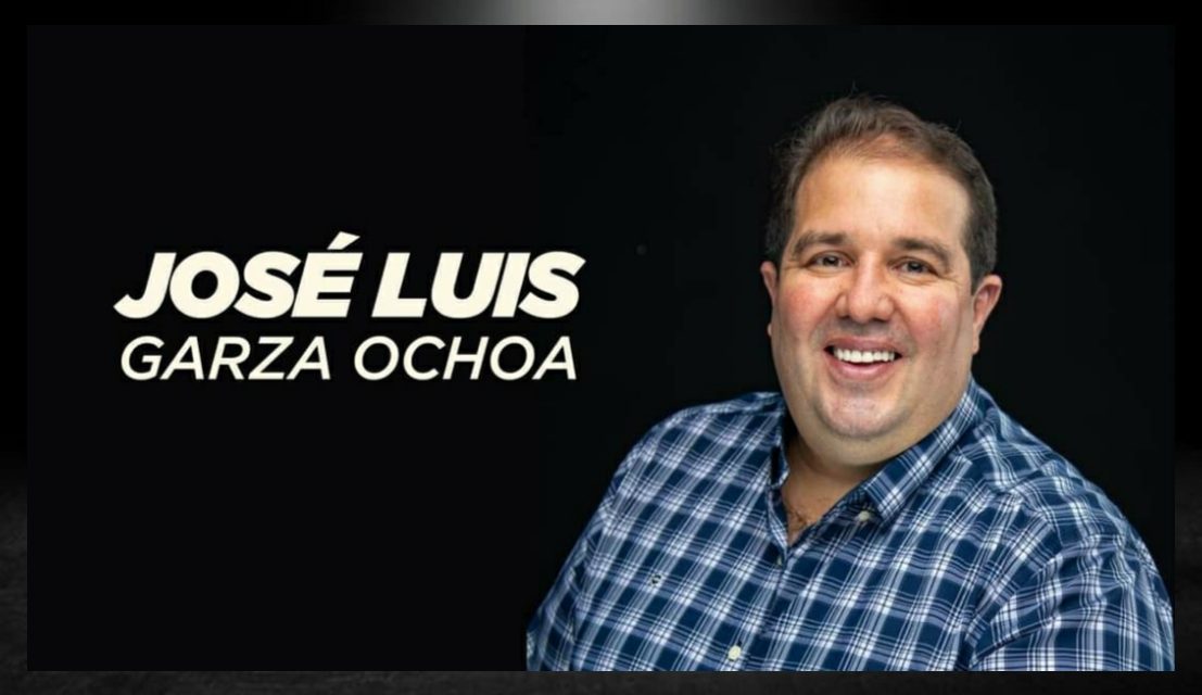 JOSÉ LUIS GARZA OCHOA UNA APUESTA AL FUTURO, QUE CONOCE A FONDO A LA GENTE<br>