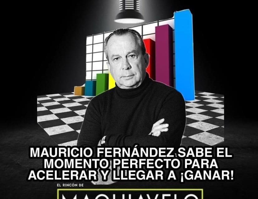 Mauricio Fernández Garza COMO LOS GRANDES EQUIPOS, ACELERARÁ EN SEGUNDO TIEMPO PARA GARANTIZAR SU TRIUNFO