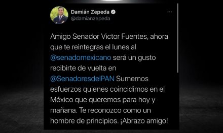 TRAS LA RENUNCIA DE VÍCTOR FUENTES COMO CANDIDATO DE MORENA Y LA COALICIÓN, DAMIÁN ZEPEDA LO INVITA A REINCORPORARSE AL PAN EN EL SENADO