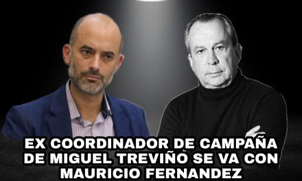 LA ALCALDÍA DE MIGUEL TREVIÑO JAMÁS ESTUVO TAN ENDEBLE COMO AHORA, SE SUMA CON MAURICIO FERNÁNDEZ EL EX COORDINADOR GENERAL DE LA CAMPAÑA DEL ALCALDE DE SAN PEDRO ¡GOLPE MORTAL!<br>