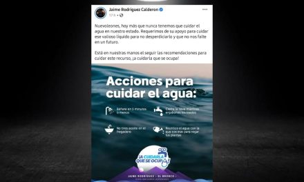 “¡A CUIDARLA QUE SE OCUPA!” PIDE EL BRONCO A NUEVO LEÓN QUE NO DESPERDICIEMOS EL AGUA