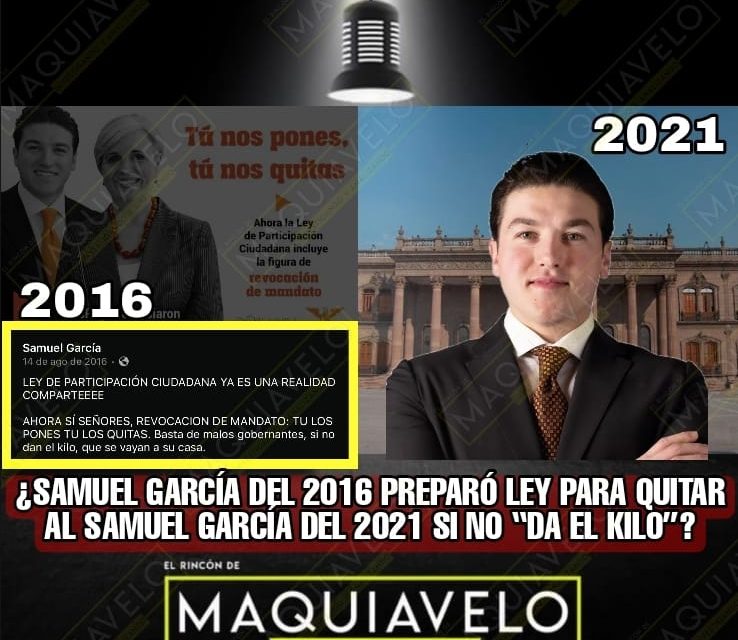 SAMUEL GARCÍA EL DIPUTADO DE 2015 “PERSIGUE” A SAMUEL GARCÍA EL GOBERNADOR ELECTO CON REVOCACIÓN DE “SU MANDATO”, ¿SI SALDRÁ? O “AFLOJARÁ” DE NUEVO A PAN Y PRI