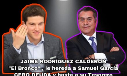 QUÉ TAN BUENO NO SERÁ EL MANEJO FINANCIERO DEL BRONCO QUE HEREDARÁ ¡CERO DEUDA A SAMUEL GARCÍA Y DE PASO, LE DEJARÁ A SU TESORERO!