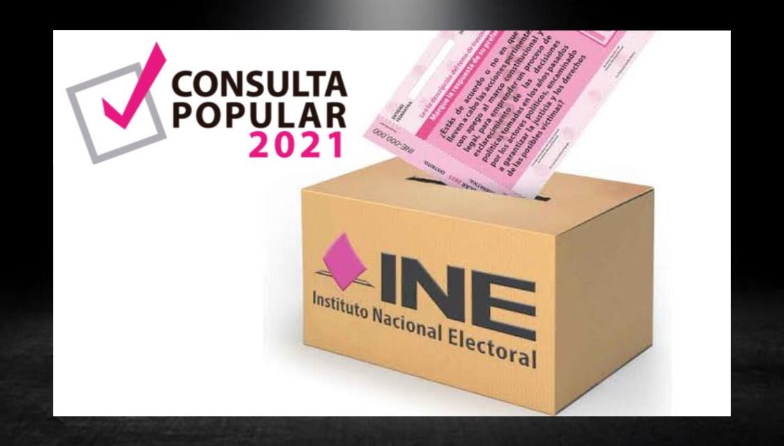 ARRANCA EL INE CAMPAÑA DE CONSULTA POPULAR SOBRE EL JUICIO A LOS EXPRESIDENTES