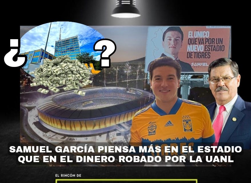 ¿Y QUÉ OPINA SAMUEL GARCÍA DE RECTOR DE UANL Y SU CORRUPCIÓN?<br>NO LO LEEMOS CRITICANDO Y EXIGIENDO ACCIONES COMO CUANDO LO HACIA VS OTROS ACTORES POLÍTICOS <br>